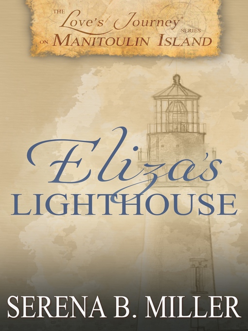 Title details for Eliza's Lighthouse: Book 4 by Serena B. Miller - Available
